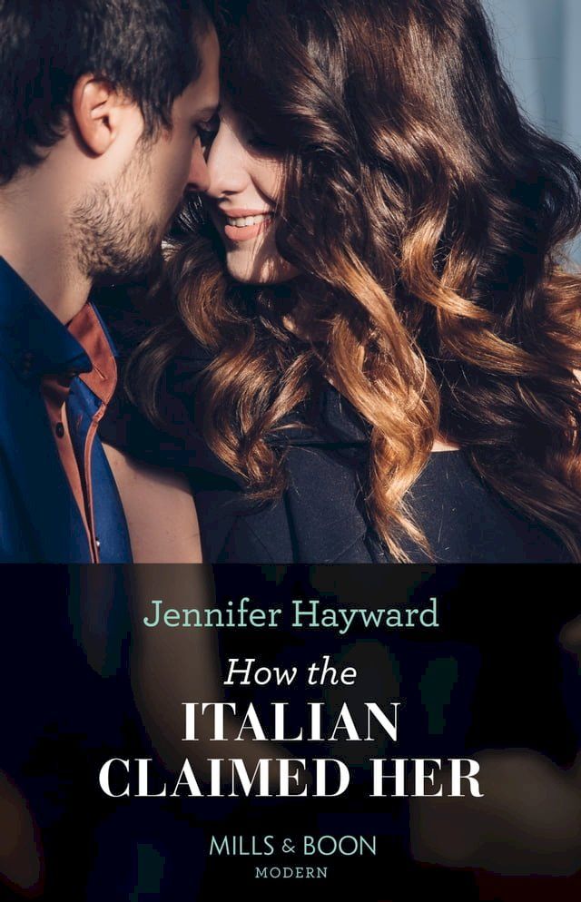  How The Italian Claimed Her (Mills & Boon Modern)(Kobo/電子書)