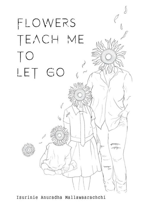 Flowers Teach Me To Let Go(Kobo/電子書)