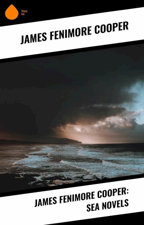 James Fenimore Cooper: Sea Novels(Kobo/電子書)