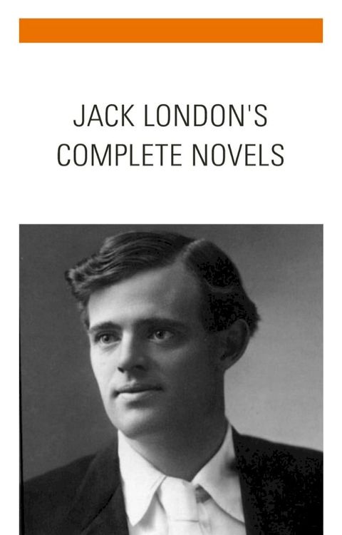 Jack London: The Complete Novels(Kobo/電子書)