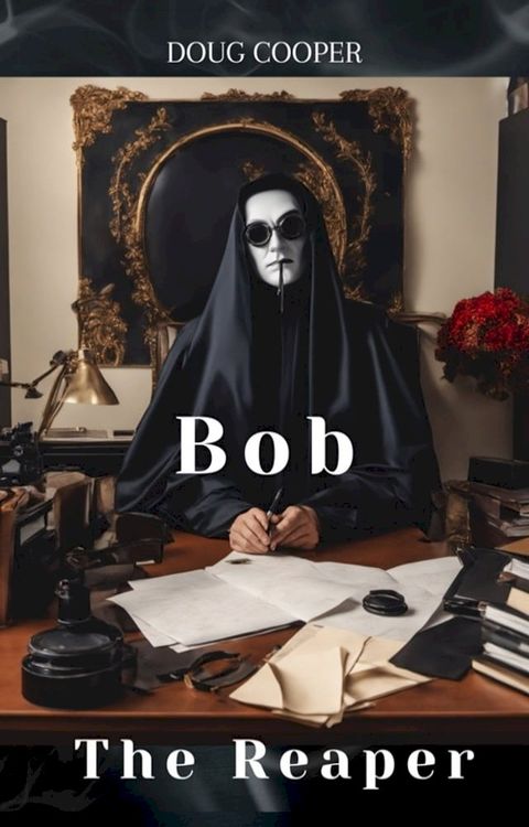 Bob The Reaper(Kobo/電子書)