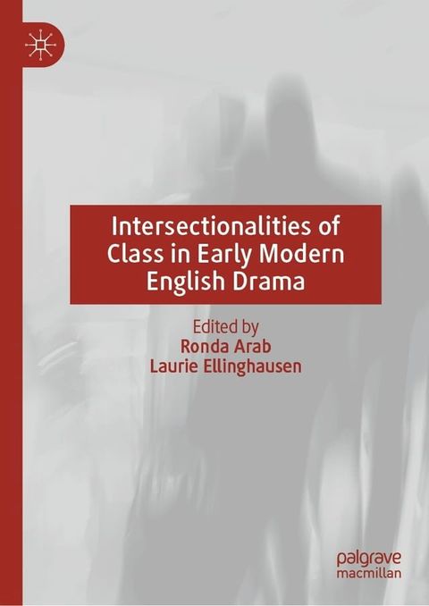 Intersectionalities of Class in Early Modern English Drama(Kobo/電子書)