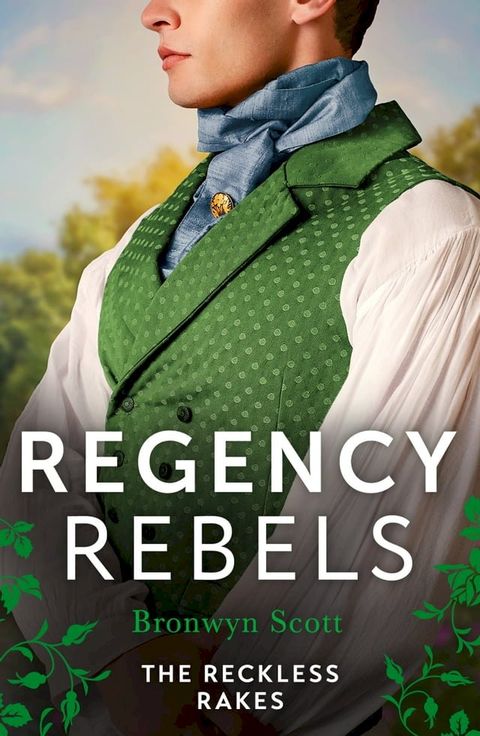 Regency Rebels: The Reckless Rakes – 2 Books in 1(Kobo/電子書)