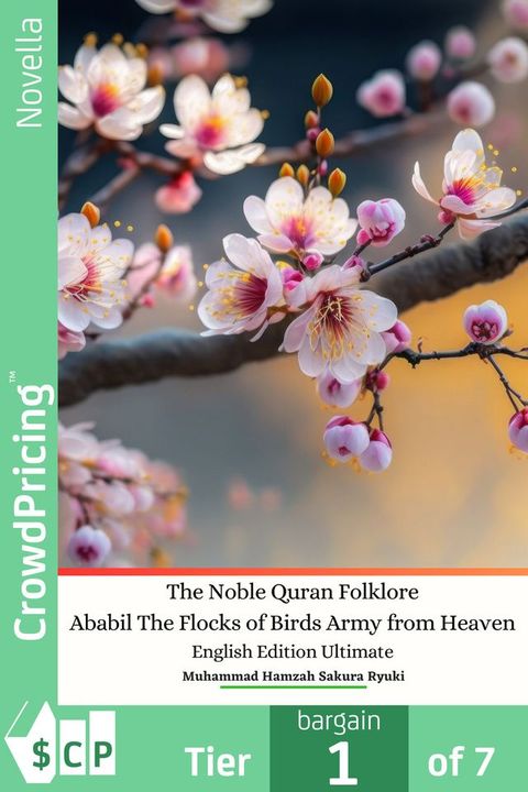 The Noble Quran Folklore Ababil The Flocks of Birds Army from Heaven English Edition Ultimate(Kobo/電子書)