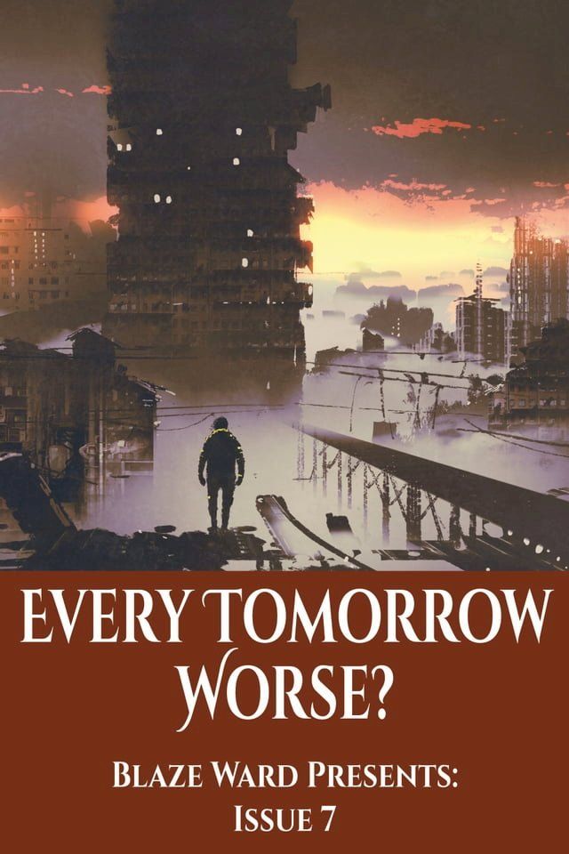  Every Tomorrow Worse(Kobo/電子書)