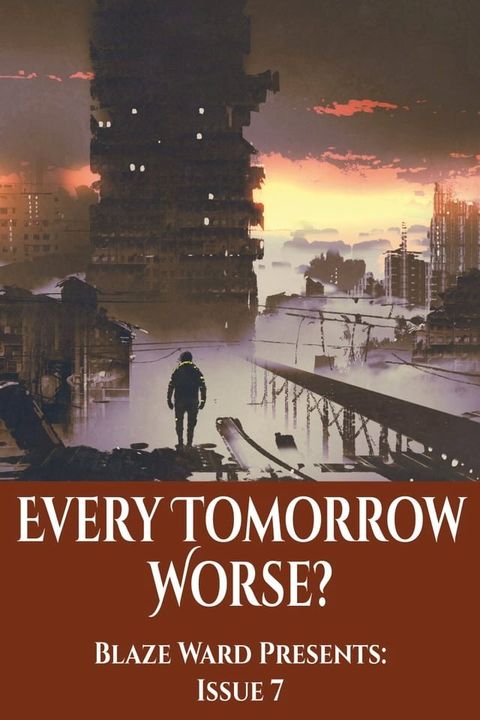 Every Tomorrow Worse(Kobo/電子書)