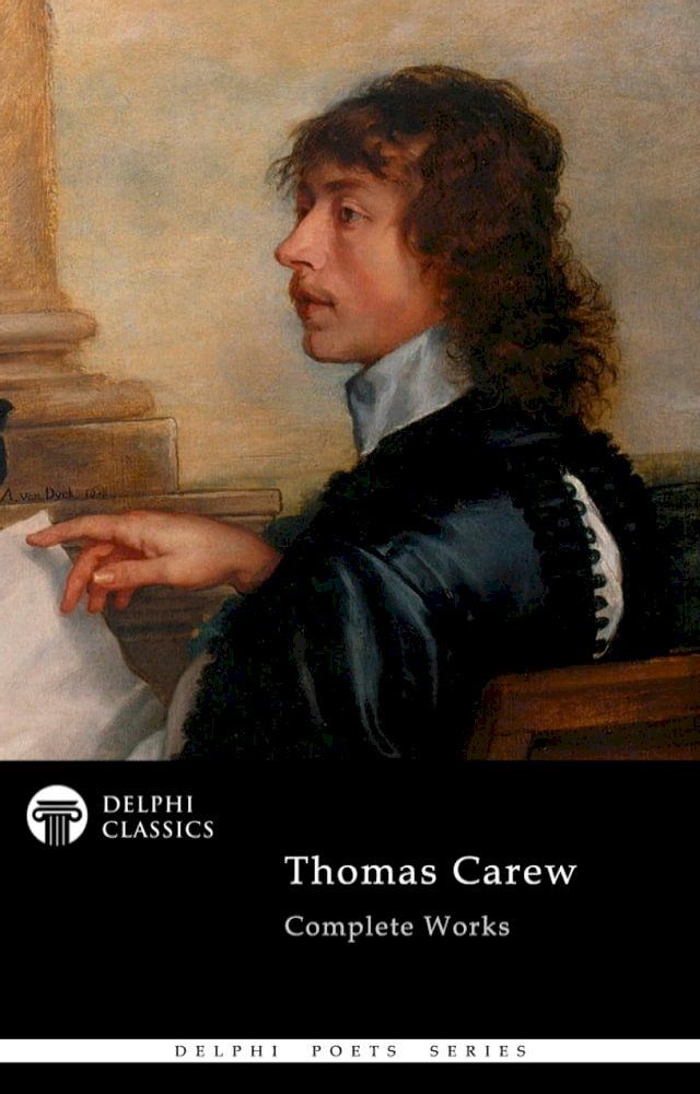  Delphi Complete Poetical Works of Thomas Carew Illustrated(Kobo/電子書)