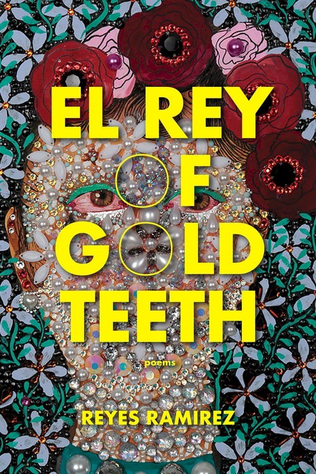  El Rey of Gold Teeth(Kobo/電子書)