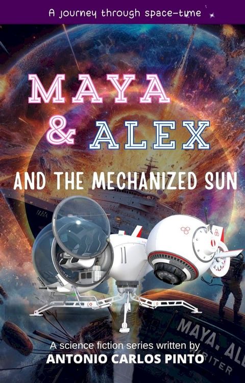 Maya & Alex And the Mechanized Sun(Kobo/電子書)