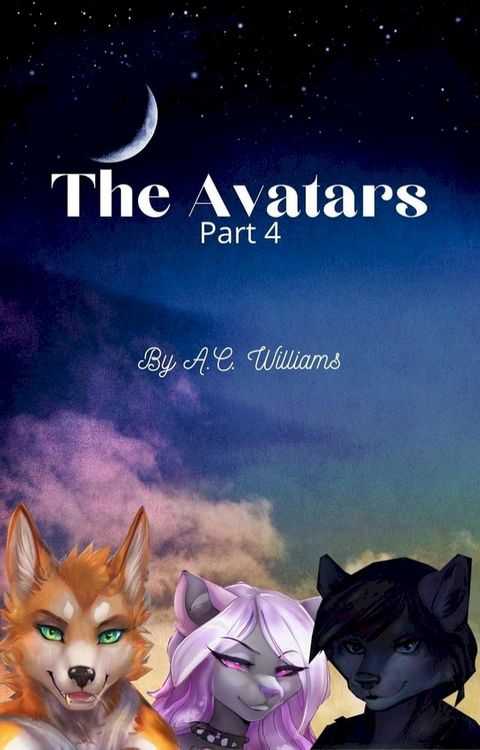 The Avatars - Part Four(Kobo/電子書)