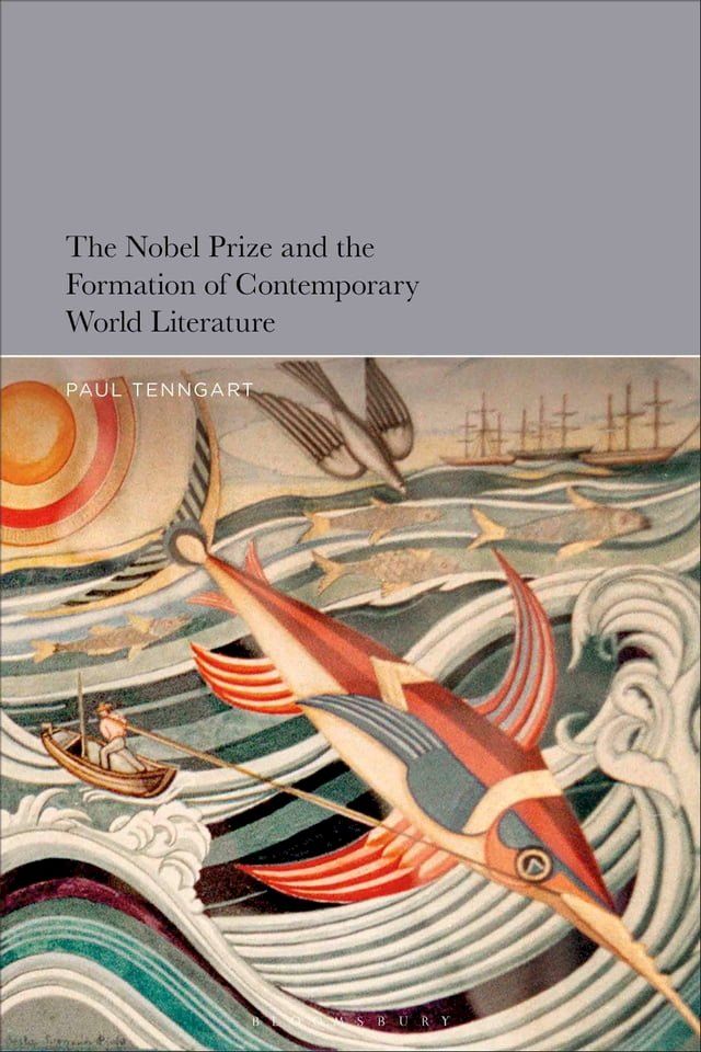  The Nobel Prize and the Formation of Contemporary World Literature(Kobo/電子書)