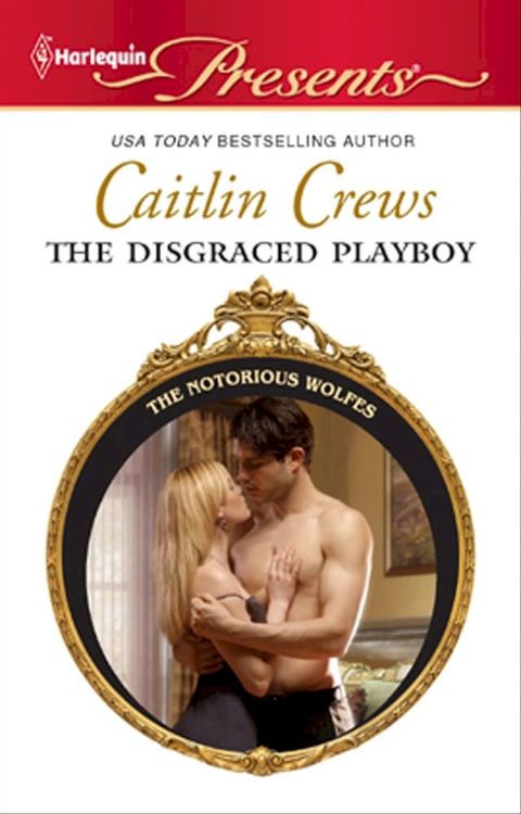 The Disgraced Playboy(Kobo/電子書)