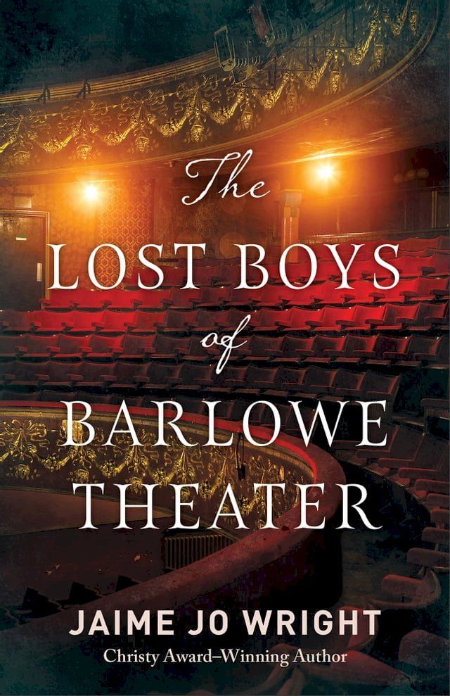  The Lost Boys of Barlowe Theater(Kobo/電子書)