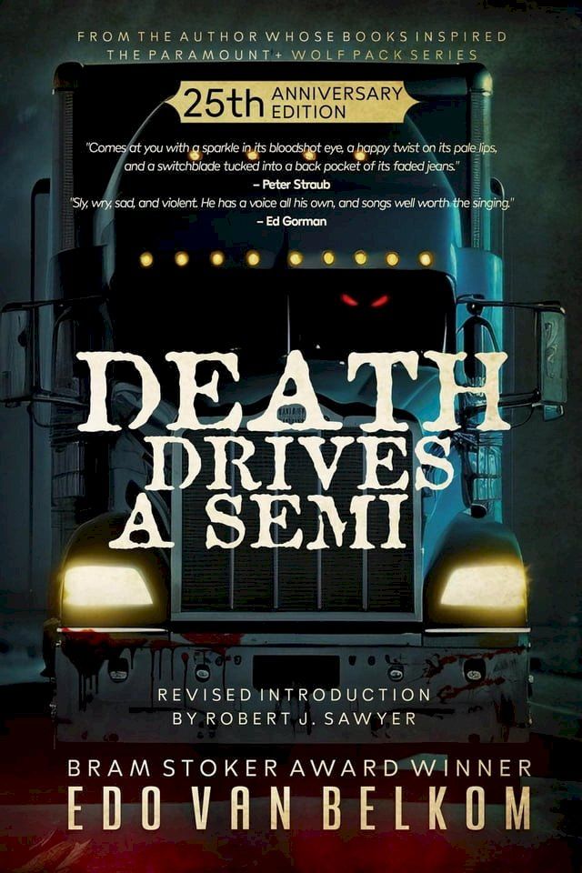  Death Drives a Semi: 25th Anniversary Edition(Kobo/電子書)