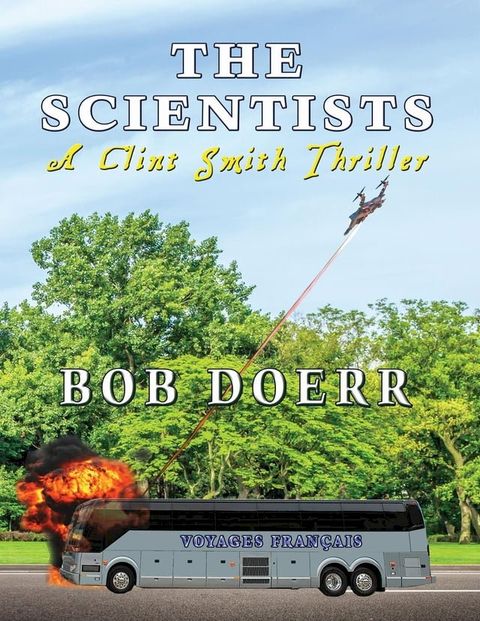 The Scientists A Clint Smith Thriller(Kobo/電子書)