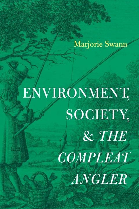 Environment, Society, and The Compleat Angler(Kobo/電子書)