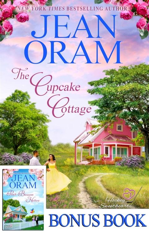 The Cupcake Cottage (Including Bonus Novel: Peach Blossom Hollow)(Kobo/電子書)