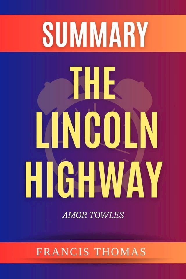  SUMMARY Of The Lincoln Highway(Kobo/電子書)