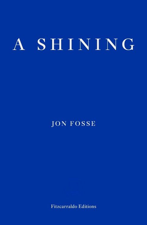 A Shining — WINNER OF THE 2023 NOBEL PRIZE IN LITERATURE(Kobo/電子書)