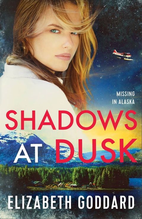 Shadows at Dusk (Missing in Alaska Book #2)(Kobo/電子書)