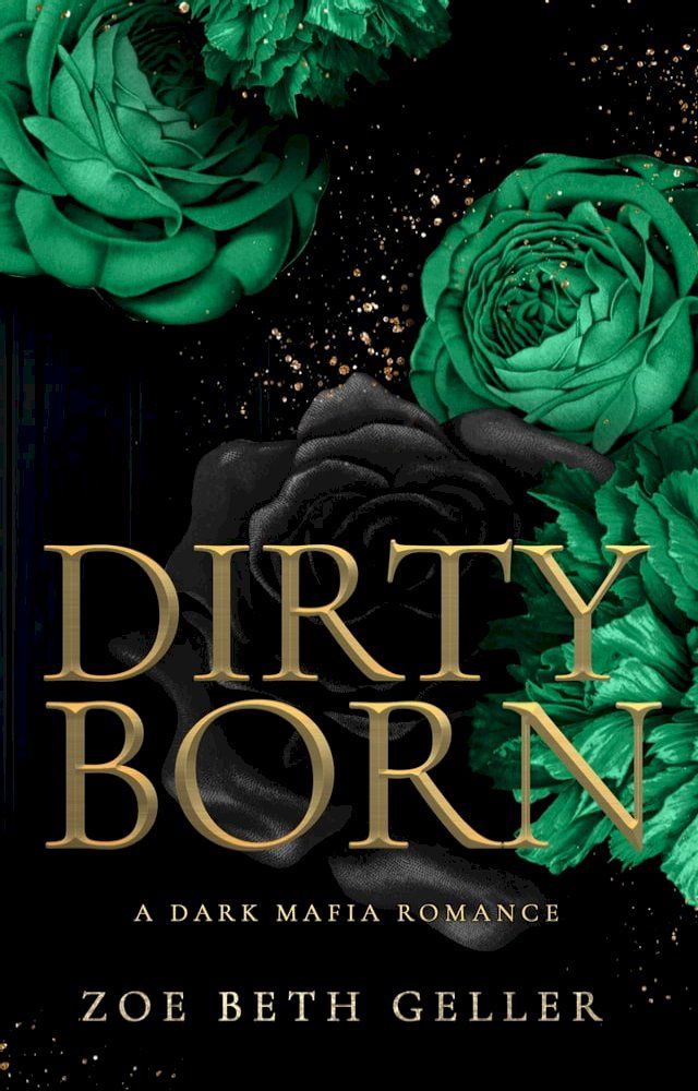  Dirty Born A Dark Mafia Romance(Kobo/電子書)