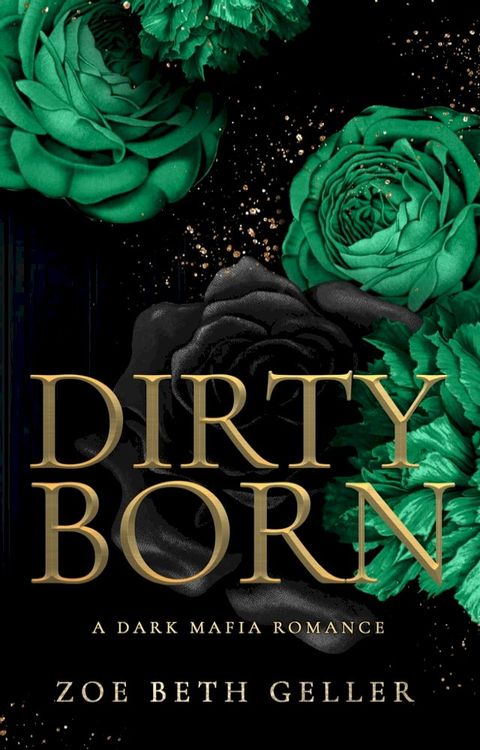 Dirty Born A Dark Mafia Romance(Kobo/電子書)