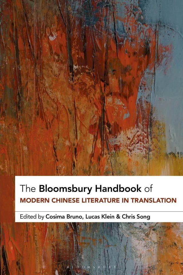  The Bloomsbury Handbook of Modern Chinese Literature in Translation(Kobo/電子書)