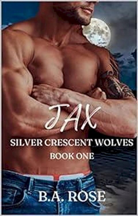 Jax-Silver Crescent Wolves(Kobo/電子書)