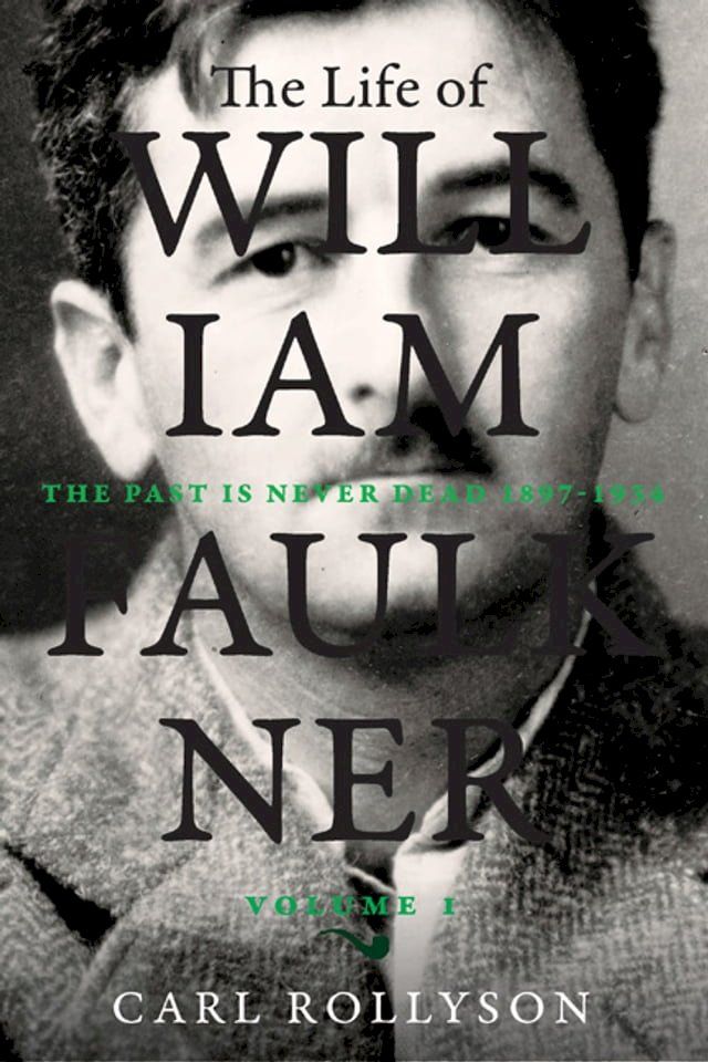  The Life of William Faulkner(Kobo/電子書)