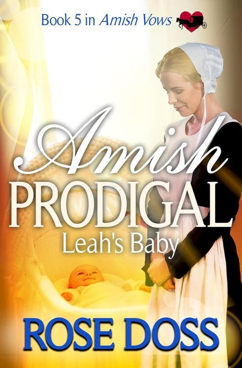 Amish Prodigal (Leah's Baby)(Kobo/電子書)