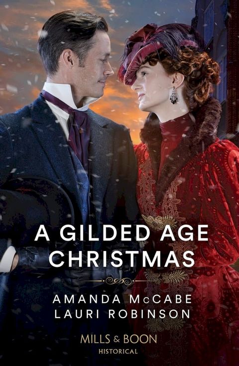 A Gilded Age Christmas: A Convenient Winter Wedding / The Railroad Baron's Mistletoe Bride (Mills & Boon Historical)(Kobo/電子書)