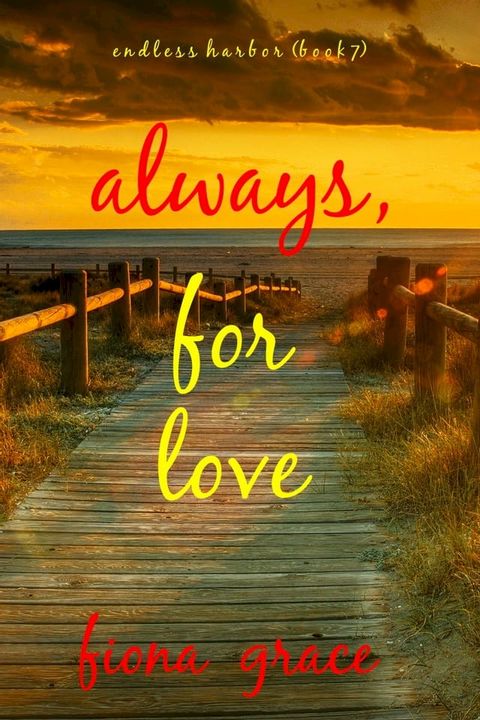 Always, For Love (Endless Harbor—Book Seven)(Kobo/電子書)