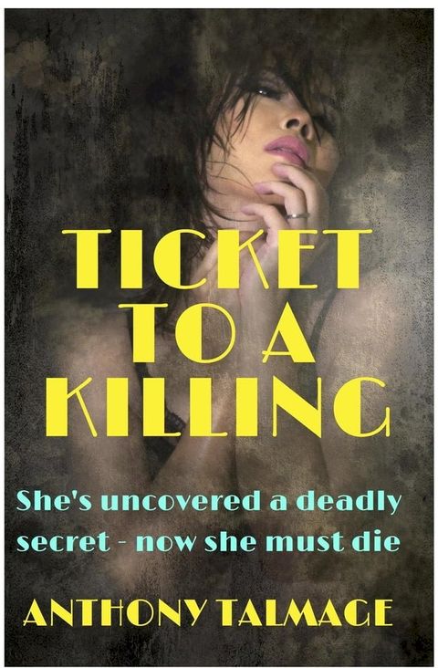 Ticket To A Killing(Kobo/電子書)