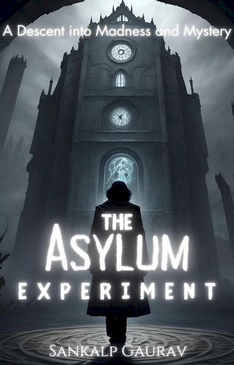 The Asylum Experiment(Kobo/電子書)