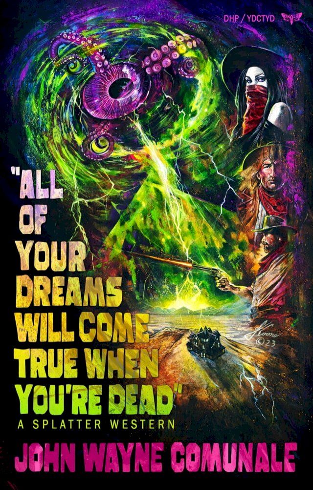  All of Your Dreams Will Come True When You're Dead(Kobo/電子書)