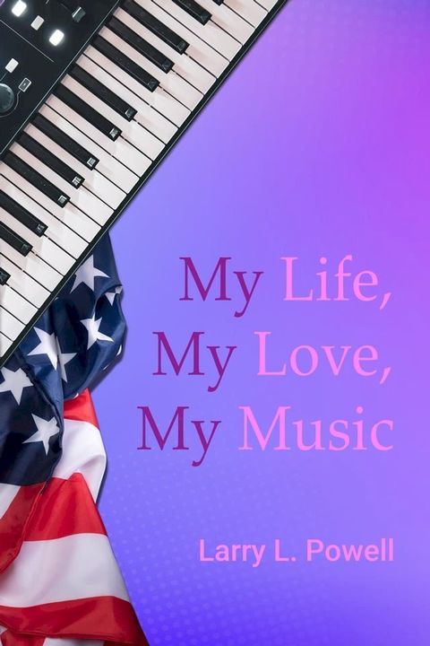 My Life, My Love, My Music(Kobo/電子書)