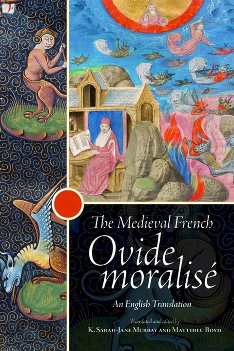 The Medieval French Ovide moralis&eacute;(Kobo/電子書)