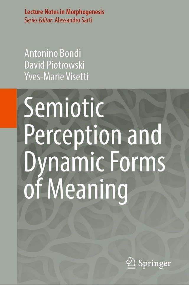  Semiotic Perception and Dynamic Forms of Meaning(Kobo/電子書)