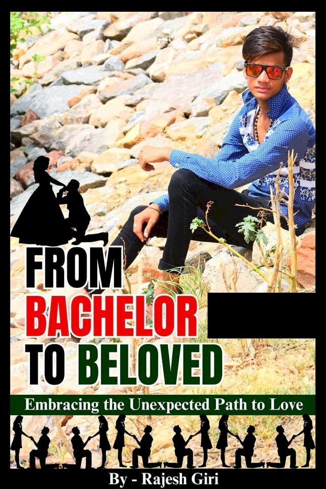  From Bachelor to Beloved: Embracing the Unexpected Path to Love(Kobo/電子書)