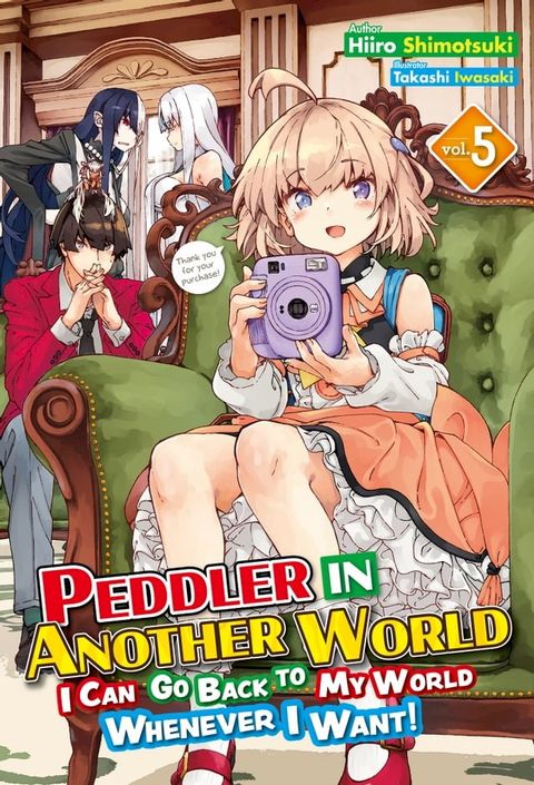 Peddler in Another World: I Can Go Back to My World Whenever I Want! Volume 5(Kobo/電子書)