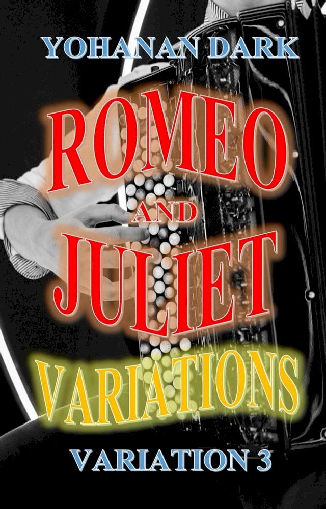  Romeo and Juliet Variations: Variation 3(Kobo/電子書)