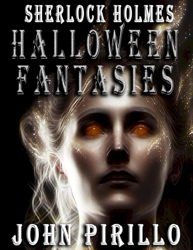  Sherlock Holmes, Halloween Fantasies(Kobo/電子書)