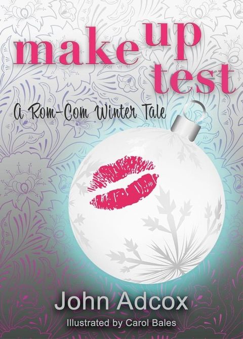 Make Up Test: A Rom-Com Winter Tale(Kobo/電子書)