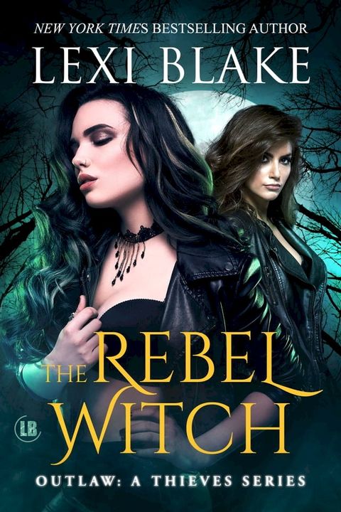 The Rebel Witch, Outlaw: A Thieves Series, Book 3(Kobo/電子書)