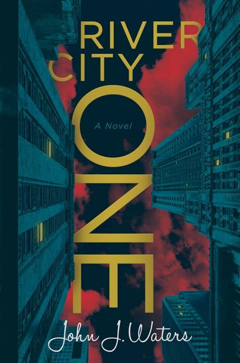 River City One: A Novel(Kobo/電子書)