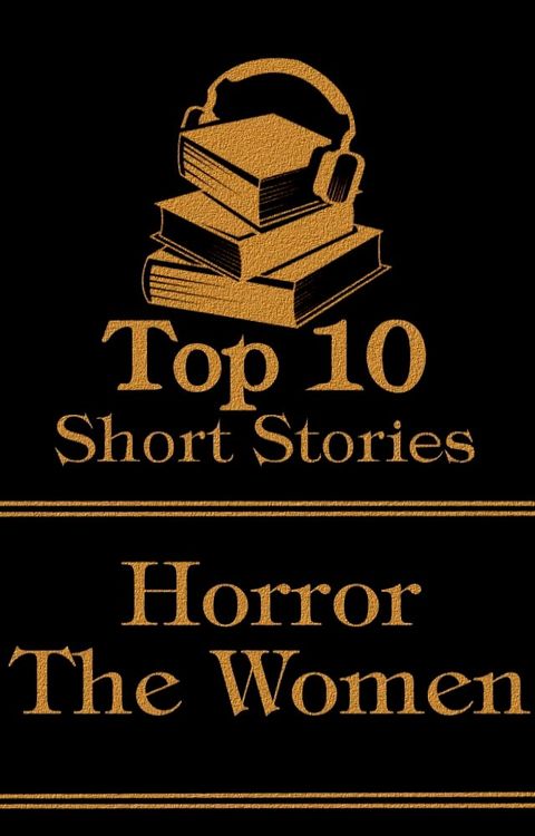 The Top 10 Short Stories - Horror - The Women(Kobo/電子書)