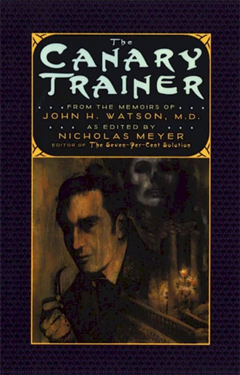 The Canary Trainer: From the Memoirs of John H. Watson, M.D. (The Journals of John H. Watson, M.D.)(Kobo/電子書)