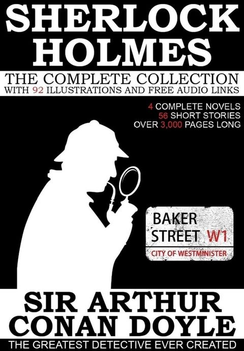 The Complete Sherlock Holmes: 4 Novels and 56 Short Stories with 92 Illustrations and Free Online Audio Links.(Kobo/電子書)