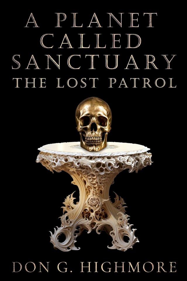  A Planet Called Sanctuary: The Lost Patrol(Kobo/電子書)