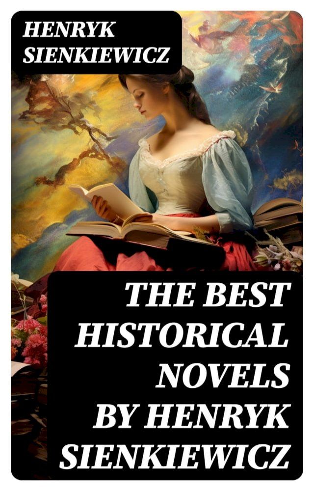  The Best Historical Novels by Henryk Sienkiewicz(Kobo/電子書)